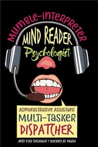 Multitasker Dispatcher Mind Reader Psychologist