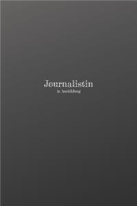 Journalistin in Ausbildung: 120 leere linierte Seiten in A5 Softcover - Perfekt als Notizbuch oder Journal für alle Studenten, Auszubildende und Lehrenden - Ideal für Aufzeichn