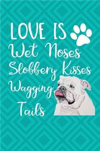 Love Is Wet Noses Slobbery Kisses Wagging Tails: Anxiety Journal and Coloring Book 6x9 90 Pages Positive Affirmations Mandala Coloring Book - Old English Bulldog Cover