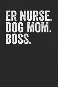 ER Nurse Dog Mom Boss