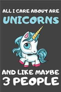 All I Care About Are Unicorns And Like Maybe 3 People