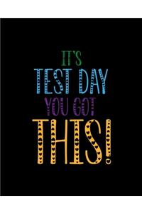 It's Test Day You Got This