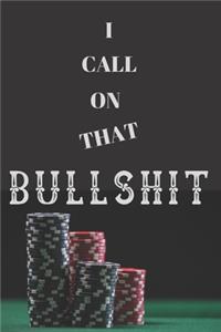 I Call On That Bullshit