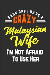 Back Off I Have A Crazy Malaysian Wife I'm Not Afraid To Use Her