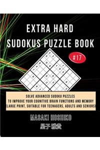 Extra Hard Sudokus Puzzle Book #17