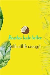 Beaches Taste Better With A Little Coconut