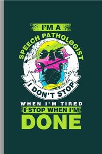 I'm a Speech Pathologist