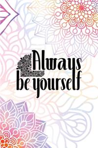 Always Be Yourself