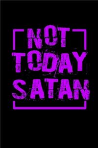 Not Today Satan