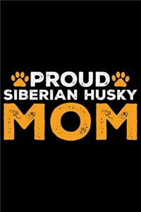 Proud Siberian Husky Mom