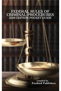Federal Rules of Criminal Procedure 2019 Edition Pocket Guide