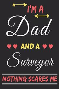 I'm A Dad And A Surveyor Nothing Scares Me