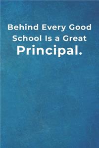 Behind Every Good School is a Great Principal.