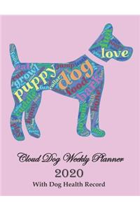 Cloud Dog Weekly Planner 2020 With Dog Health Record