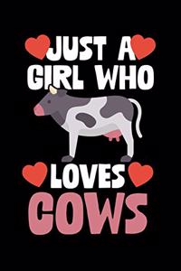 Just A Girl Who Loves Cows