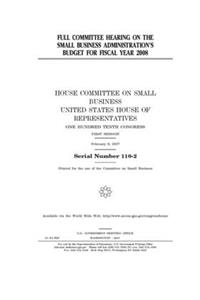 Full committee hearing on the Small Business Administration's budget for fiscal year 2008