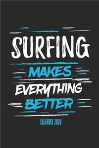 Surfing Makes Everything Better Calender 2020