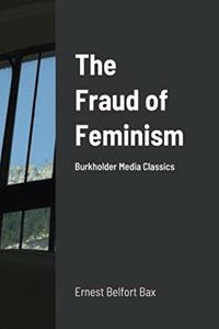 The Fraud of Feminism