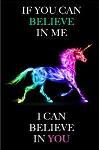 If You Can Believe in Me, I Can Believe in You: Unicorn Dotted Grid Journal