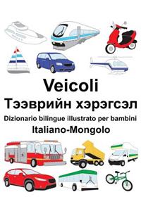 Italiano-Mongolo Veicoli Dizionario bilingue illustrato per bambini