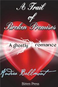 A Trail of Broken Promises