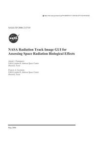 NASA Radiation Track Image GUI for Assessing Space Radiation Biological Effects