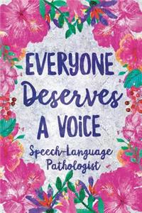 Everyone Deserves a Voice Speech Language Pathologist