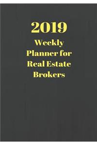 2019 Weekly Planner for Real Estate Brokers