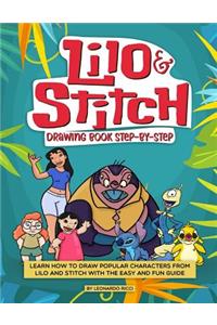 Lilo and Stitch Drawing Book Step-By-Step: Learn How to Draw Popular Characters from Lilo and Stitch with the Easy and Fun Guide