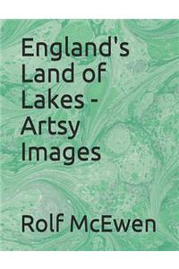 England's Land of Lakes - Artsy Images