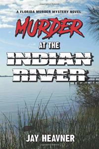 Murder at the Indian River