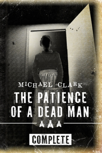 The Patience of a Dead Man