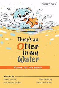 There's an Otter in my Water