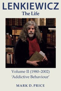 LENKIEWICZ - THE LIFE: Volume II (1980-2002)