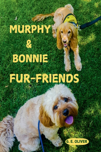 Murphy & Bonnie Fur-Friends