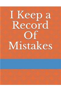 I Keep a Record of Mistakes