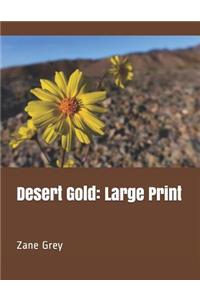 Desert Gold: Large Print