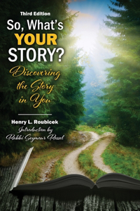 So, What's Your Story? Discovering the Story in You