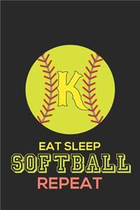 Eat Sleep Softball Repeat K