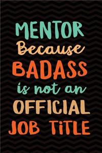 Mentor Because Badass Isn't an Official Job Title