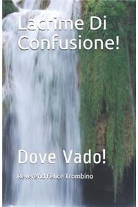 Lacrime Di Confusione!