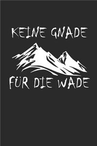 Keine Gnade Für Die Wade