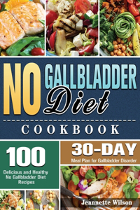 No Gallbladder Diet Cookbook