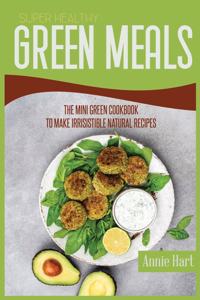 Super Healthy Green Meals