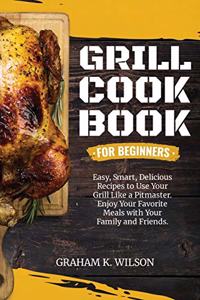 Grill Cookbook for Beginners