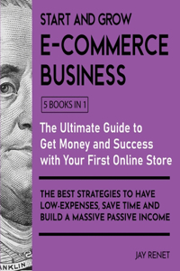 Start and Grow E-Commerce Business [5 Books in 1]