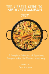 Vibrant Guide to Mediterranean Diet