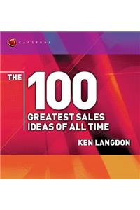 100 Greatest Sales Ideas of All Time