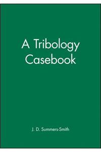 Tribology Casebook