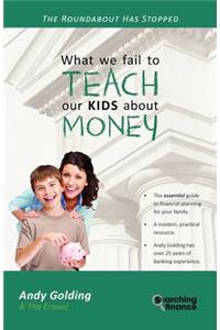 The Roundabout Has Stopped: What We Fail to Teach Our Kids About Money